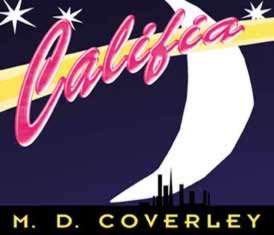 Califia, by M. D. Coverley