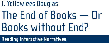 J. Yellowlees Douglas, The End of Books