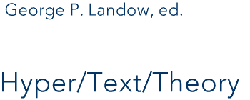 Landow. Hyper/Text/Theory