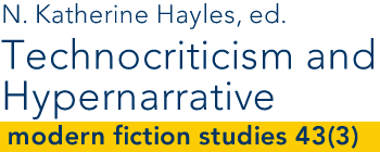 Hayles: Technocriticism and Hypernarrative