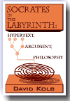 cover for Socrates in the labyrinth: Hypertext, Argument, Philosophy